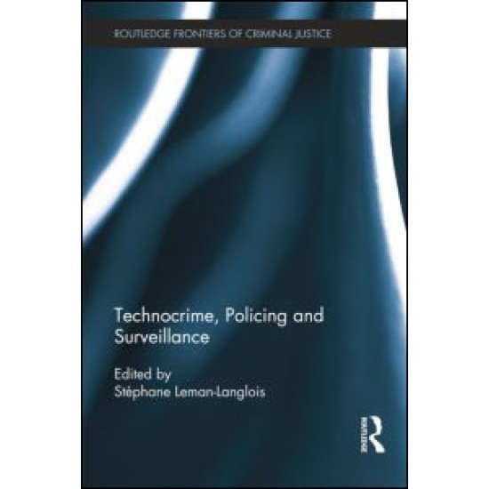 Technocrime: Policing and Surveillance Technocrime: Policing and Surveillance