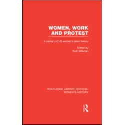 Women, Work, and Protest Women, Work, and Protest