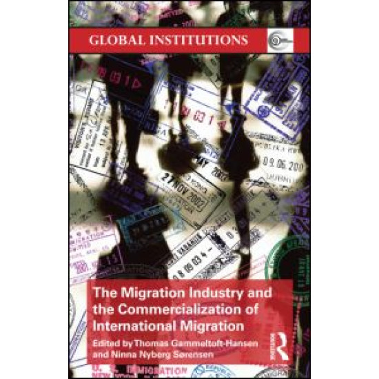 The Migration Industry and the Commercialization of International Migration The Migration Industry and the Commercialization of International Migration