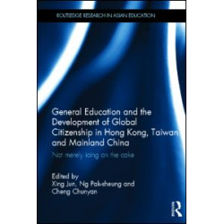 General Education and the Development of Global Citizenship in Hong Kong, Taiwan and Mainland China General Education and the Development of Global Citizenship in Hong Kong, Taiwan and Mainland China