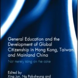 General Education and the Development of Global Citizenship in Hong Kong, Taiwan and Mainland China