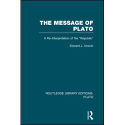 The Message of Plato (RLE: Plato)
