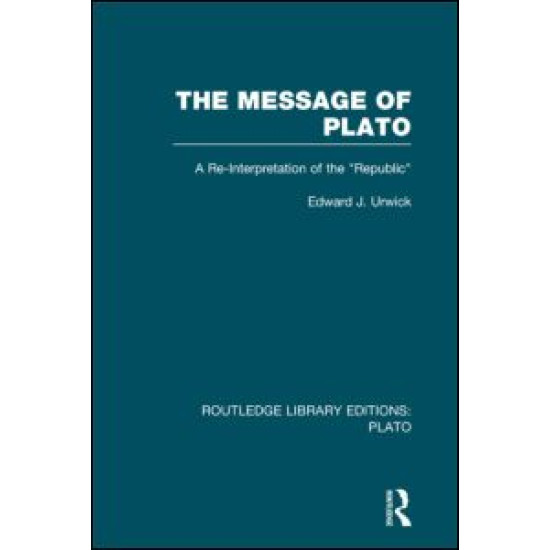 The Message of Plato (RLE: Plato) The Message of Plato (RLE: Plato)