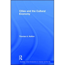 Cities and the Cultural Economy Cities and the Cultural Economy