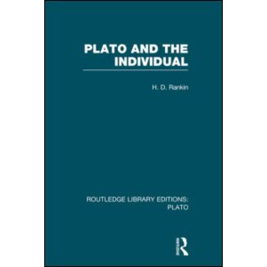 Plato and the Individual (RLE: Plato) Plato and the Individual (RLE: Plato)