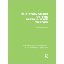 The Economics of the Distributive Trades (RLE Retailing and Distribution) The Economics of the Distributive Trades (RLE Retailing and Distribution)