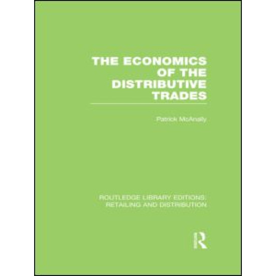 The Economics of the Distributive Trades (RLE Retailing and Distribution)