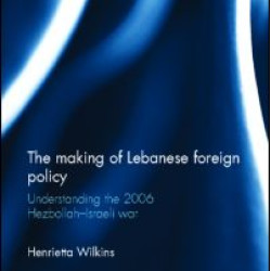 The Making of Lebanese Foreign Policy The Making of Lebanese Foreign Policy