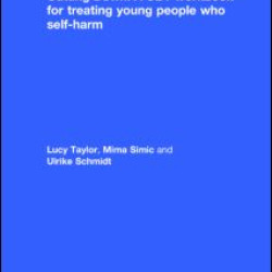 Cutting Down: A CBT workbook for treating young people who self-harm Cutting Down: A CBT workbook for treating young people who self-harm