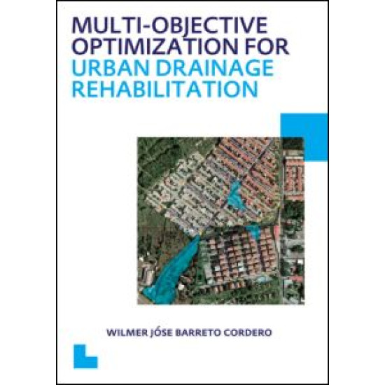 Multi-Objective Optimization for Urban Drainage Rehabilitation Multi-Objective Optimization for Urban Drainage Rehabilitation