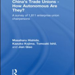 China's Trade Unions - How Autonomous Are They? China's Trade Unions - How Autonomous Are They?