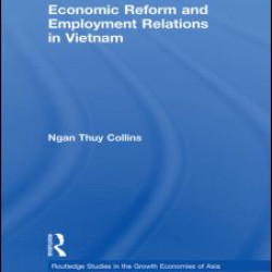 Economic Reform and Employment Relations in Vietnam Economic Reform and Employment Relations in Vietnam