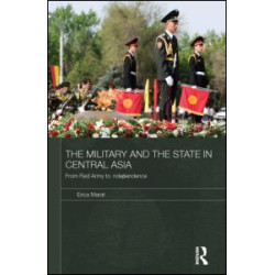 The Military and the State in Central Asia