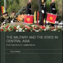 The Military and the State in Central Asia