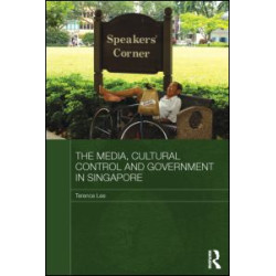 The Media, Cultural Control and Government in Singapore The Media, Cultural Control and Government in Singapore
