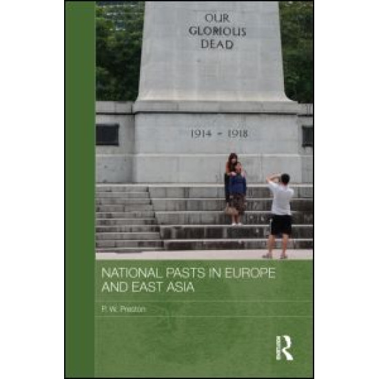 National Pasts in Europe and East Asia National Pasts in Europe and East Asia
