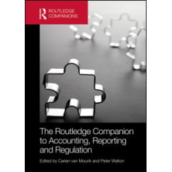 The Routledge Companion to Accounting, Reporting and Regulation