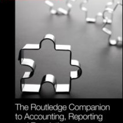 The Routledge Companion to Accounting, Reporting and Regulation The Routledge Companion to Accounting, Reporting and Regulation
