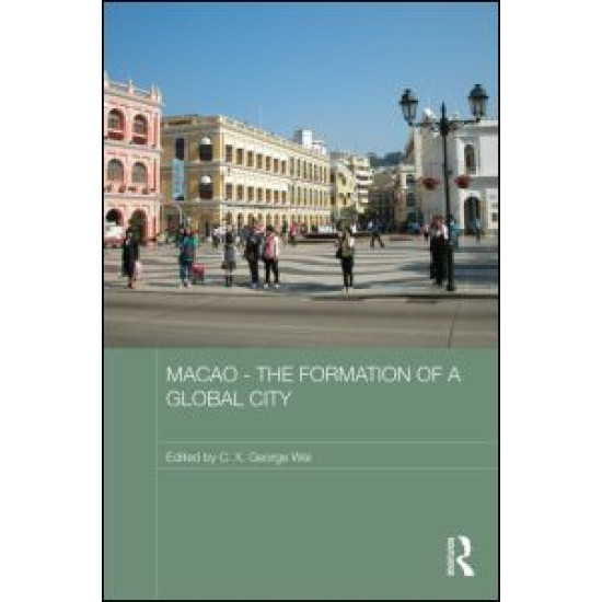 Macao - The Formation of a Global City