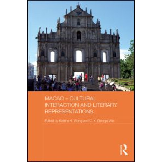 Macao - Cultural Interaction and Literary Representations