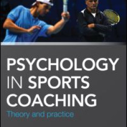 Psychology in Sports Coaching Psychology in Sports Coaching