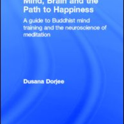 Mind, Brain and the Path to Happiness Mind, Brain and the Path to Happiness