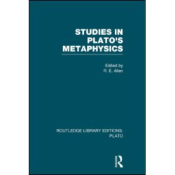 Studies in Plato's Metaphysics (RLE: Plato)