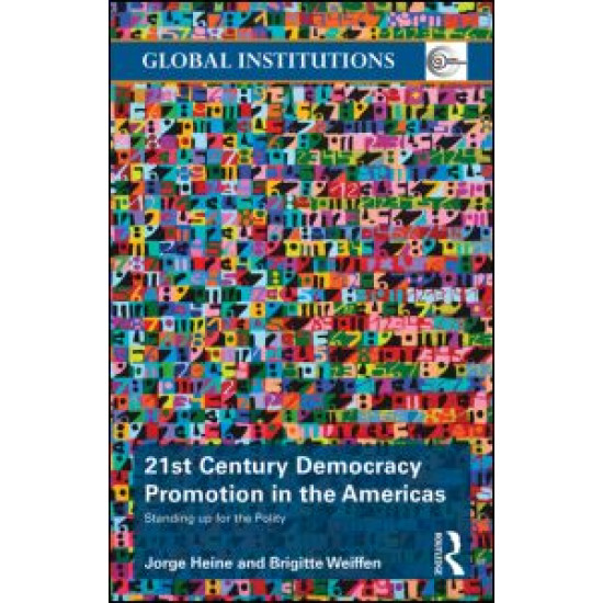 21st Century Democracy Promotion in the Americas 21st Century Democracy Promotion in the Americas