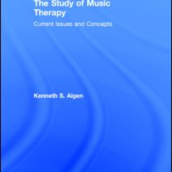 The Study of Music Therapy: Current Issues and Concepts The Study of Music Therapy: Current Issues and Concepts
