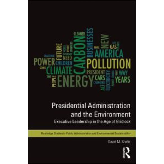 Presidential Administration and the Environment Presidential Administration and the Environment