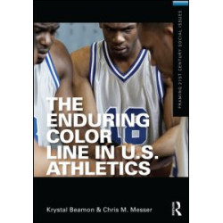 The Enduring Color Line in U.S. Athletics The Enduring Color Line in U.S. Athletics