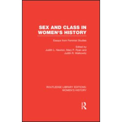 Sex and Class in Women's History Sex and Class in Women's History