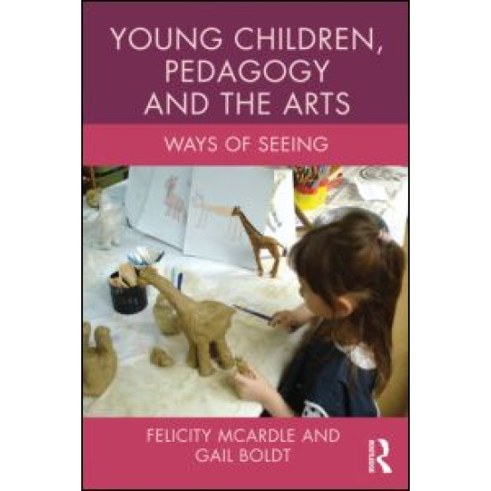 Young Children, Pedagogy and the Arts