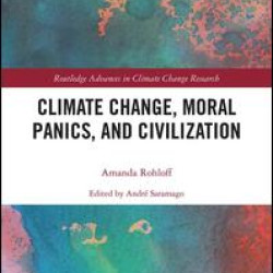 Climate Change, Moral Panics and Civilization