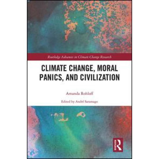 Climate Change, Moral Panics and Civilization Climate Change, Moral Panics and Civilization