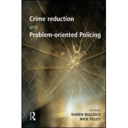 Crime Reduction and Problem-oriented Policing Crime Reduction and Problem-oriented Policing