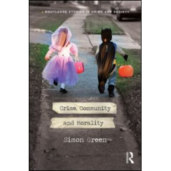 Crime, Community and Morality Crime, Community and Morality