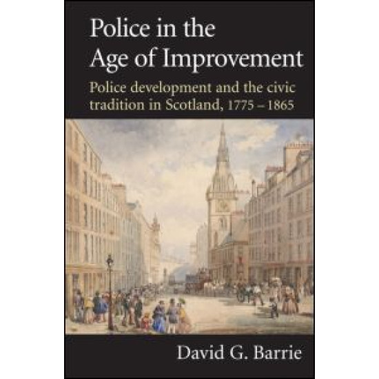 Police in the Age of Improvement Police in the Age of Improvement