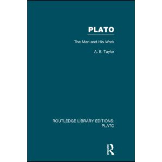 Plato: The Man and His Work (RLE: Plato) Plato: The Man and His Work (RLE: Plato)