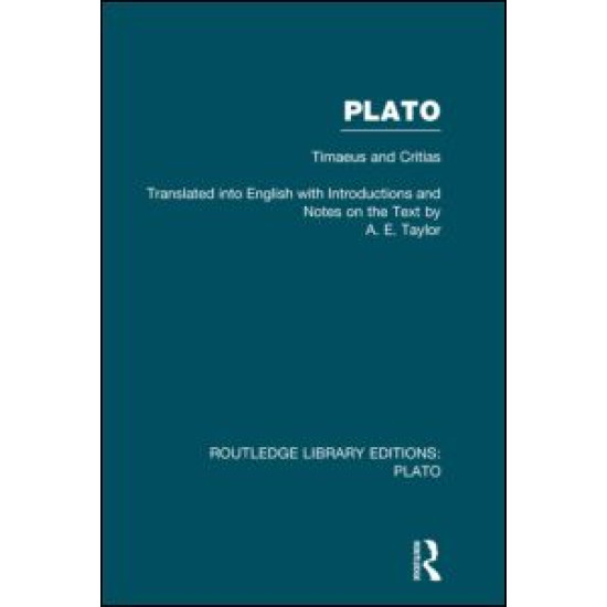 Plato: Timaeus and Critias (RLE: Plato) Plato: Timaeus and Critias (RLE: Plato)