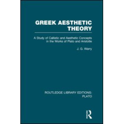 Greek Aesthetic Theory (RLE: Plato) Greek Aesthetic Theory (RLE: Plato)