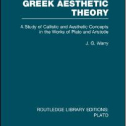 Greek Aesthetic Theory (RLE: Plato) Greek Aesthetic Theory (RLE: Plato)
