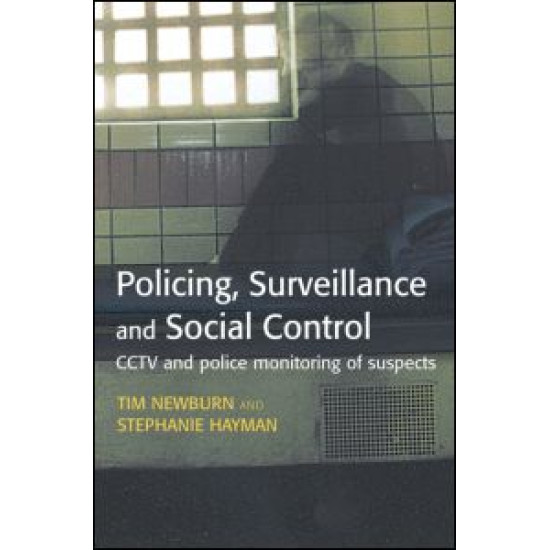 Policing, Surveillance and Social Control Policing, Surveillance and Social Control