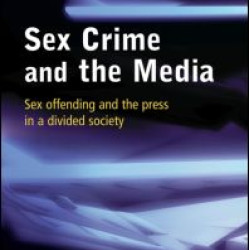 Sex Crime and the Media Sex Crime and the Media