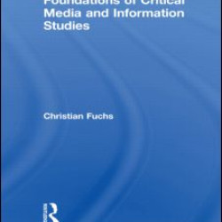 Foundations of Critical Media and Information Studies