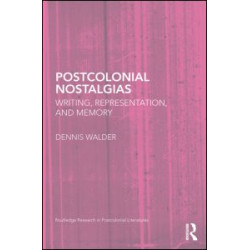 Postcolonial Nostalgias Postcolonial Nostalgias