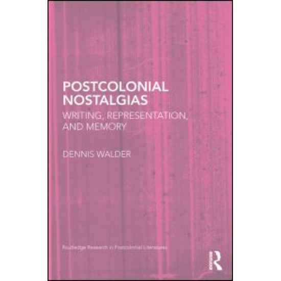 Postcolonial Nostalgias Postcolonial Nostalgias