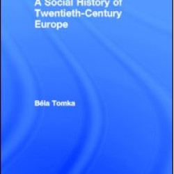 A Social History of Twentieth-Century Europe