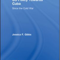 US Policy Towards Cuba US Policy Towards Cuba