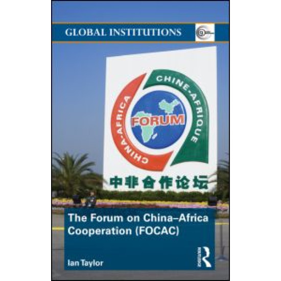 The Forum on China- Africa Cooperation (FOCAC)